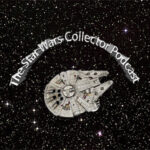 The Star Wars Collector Podcast